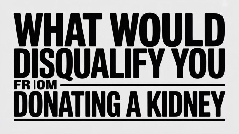what would disqualify you from donating a kidney